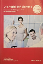 Buch Die Ausbilder-Eignung 15. Auflage 2010 AEVO Feldhaus Verlag Zustand: gut