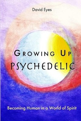 David Eyes Growing Up Psychedelic (Taschenbuch)