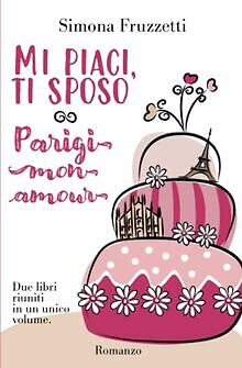 Mi piaci, ti sposo - Parigi mon amour: Due libri ri... | Buch | Zustand sehr gut