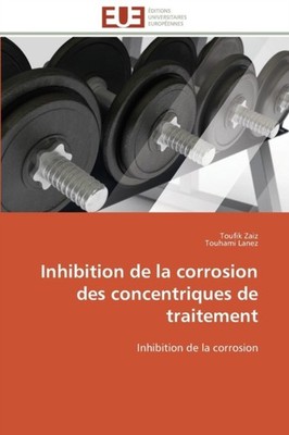 Collectif - Inhibition de la corrosion des concentriques de traitement - X555z