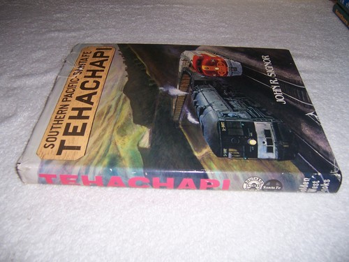 Southern Pacific - Santa Fe Tehachapi by John R. Signor hc/dj trains railroad - Foto 3 di 4