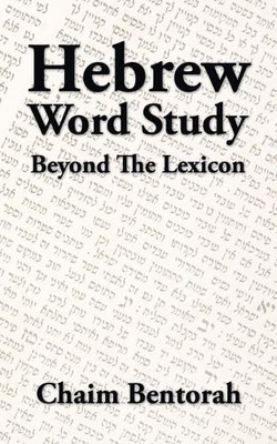 Chaim Bentorah Hebrew Word Study (Taschenbuch)