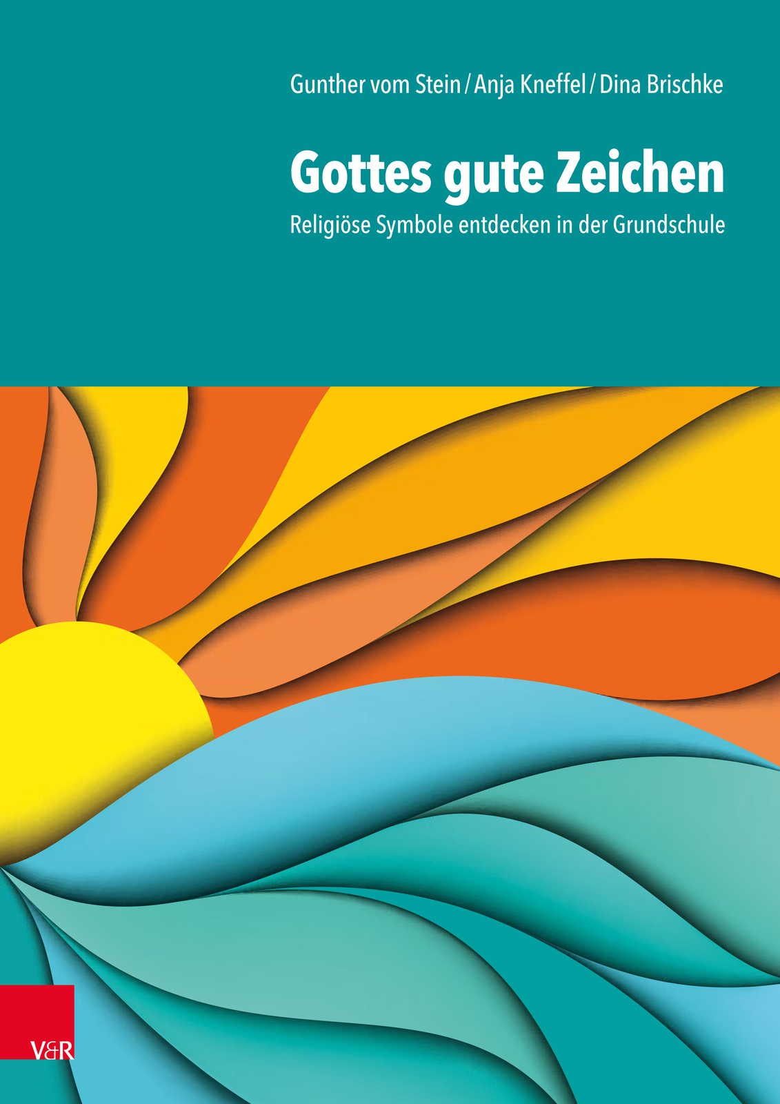 Thumbnail - Gunther Vom Stein; Anja Kneffel; Dina Brischke / Gottes Gute Zeichen