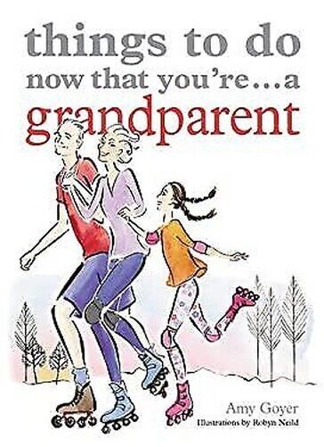 Things To Do Now That You'Re A Grandparent Livre de Poche Amy Goyer