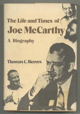 Thomas C REEVES / The Life and Times of Joe McCarthy A Biography 1982 ...