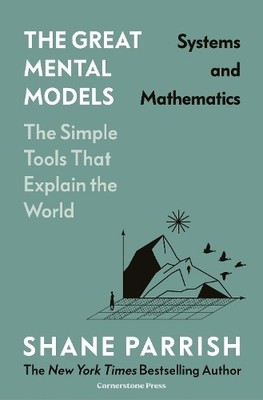 The Great Mental Models: Systems and Mathematics by Shane Par... - 9781529945713
