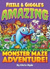 Fizzle & Giggle's Amazing Monster Maze Adventure! by Chris Hyde (English) Hardco