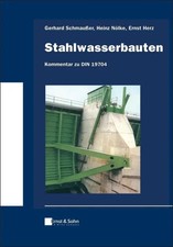 Stahlwasserbauten - Kommentar zu DIN 19704 Kl...