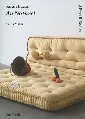Sarah Lucas (One Work) (Afterall),Amna Malik