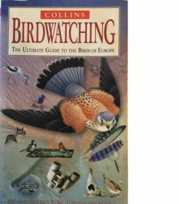 BIRDWATCHING (COLLINS) THE ULTIMATE GUIDE TO THE BIRDS OF EUROPE. 1997 HARDBACK.