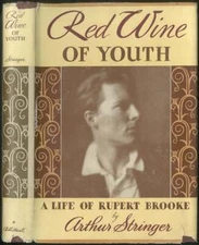 Arthur STRINGER / Red Wine of Youth A Life of Rupert Brooke 1948