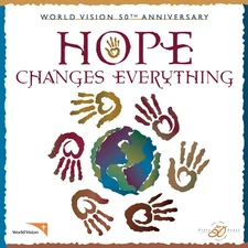World Vision 50th Anniversary: Hope Changes Everything [CD] [*READ* EX-LIBRARY]