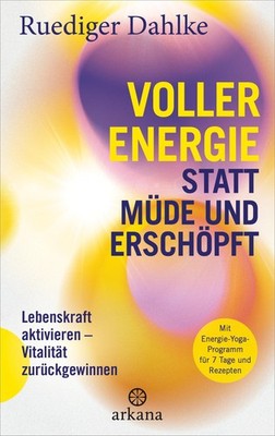 Ruediger Dahlke Voller Energie statt müde und erschöpft