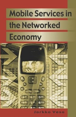 Jarkko Vesa Mobile Services In Networked Economy (Hardback) (UK IMPORT)
