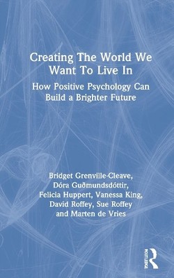 Creating The World We Want To Live In by Bridget Grenville-Cl... - 9780367468880