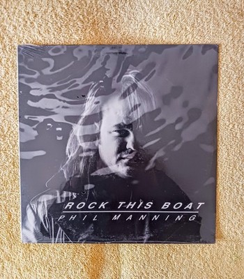 Phil Manning Rock This Boat Lp Sealed 1999 Canadian. SEALED MINT 