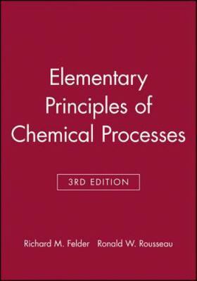 Elementary Principles of Chemical Processes: With Integrated Media and Study...