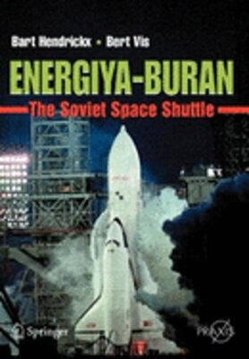 Energiya-Buran: The Soviet Space Shuttle by Bart Hendrickx: New