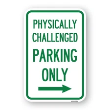 Physically Challenged Parking Only With Left A Heavy Gauge Aluminum Parking Sign