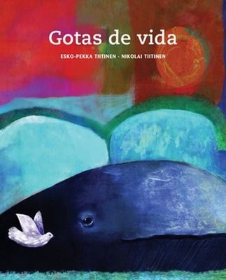 Gotas de Vida Drops of Life : Drops of Life Hardcover Esko-Pekka