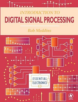 Introduction to Digital Signal Processing (Essential Electronics