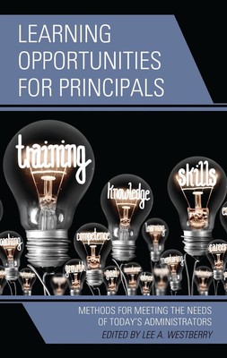 Learning Opportunities for Principals: Methods for Meeting the Needs of Today's 