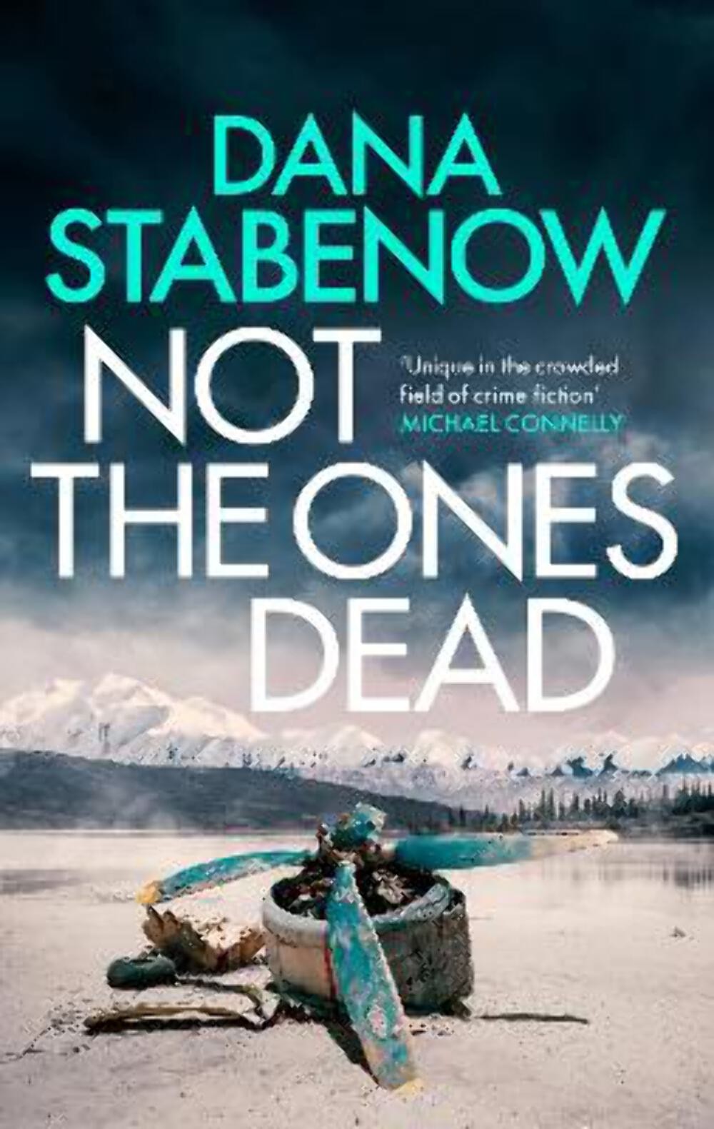 Dana Stabenow: Not the Ones Dead [2023] paperback