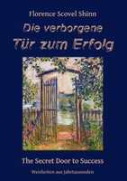 Florence Scovel Shinn | Die Verborgene TüR Zum Erfolg | Taschenbuch | Deutsch