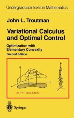 Variational Calculus and Optimal Control: Optimization with Elementary Co - GOOD