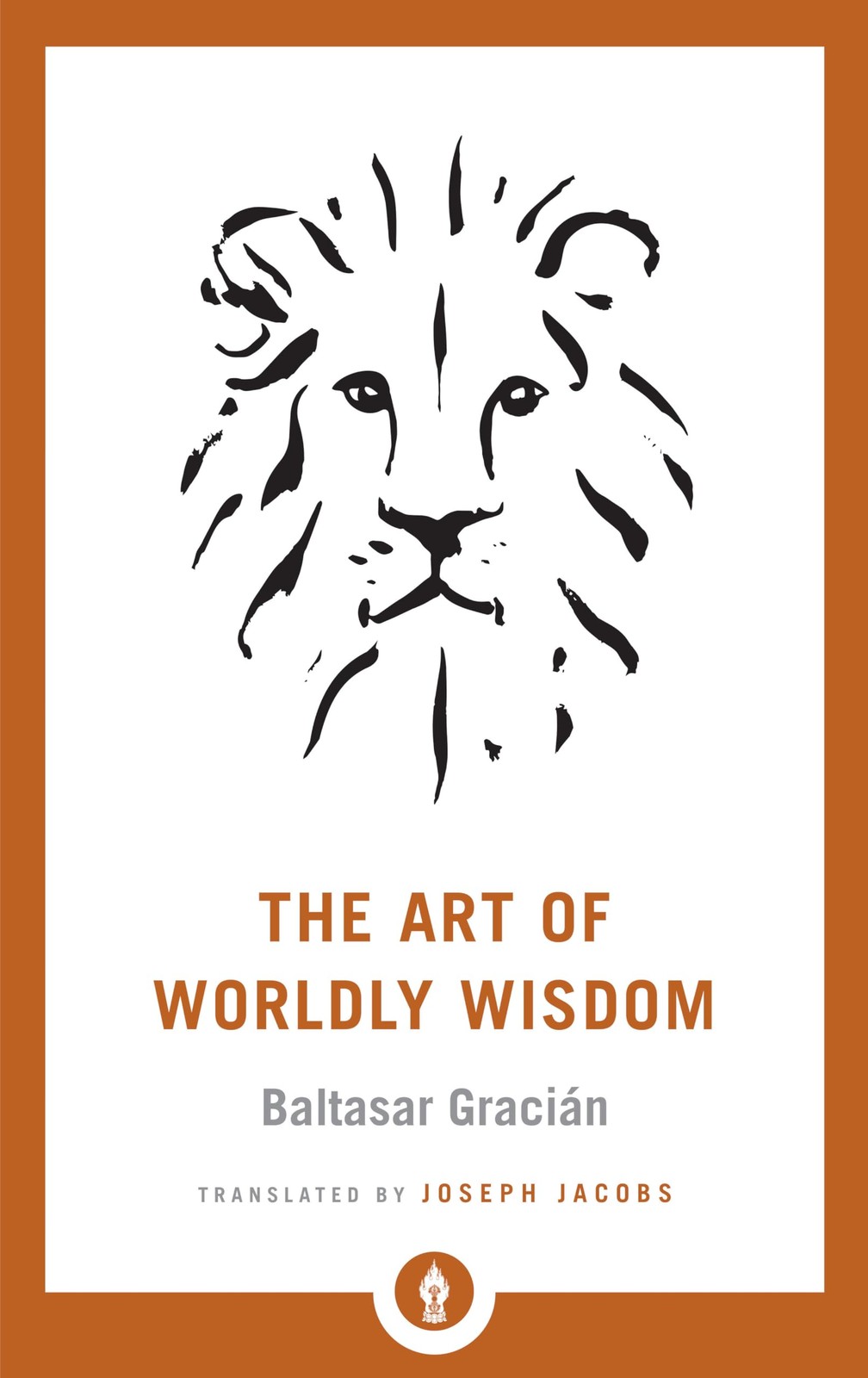 The Art of Worldly Wisdom (Shambhala Pocket Library),Baltasar Gr