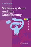 Softwaresysteme Und Ihre Modellierung Grundlagen, Methoden Und Techniken Buch