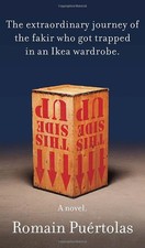 The Extraordinary Journey of the Fakir Who Got Trapped in an Ikea Wardrobe: ...