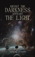 Yasmine Zeitoun | Amidst The Darkness Appears The Light | Taschenbuch | Englisch