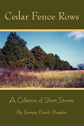 FILA Cedar Fence Rows: a Collection of Short Stories NEW Georgia Carole 2008