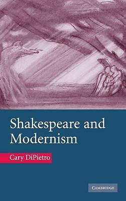 Shakespeare and Modernism DiPietro Hardback Cambridge University Press