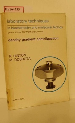 Density Gradient Centrifugation. (=Laboratory Techniques in Biochemistry and Mol
