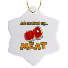 3dRose Funny Ask Me About My Meat Ornament Steak Butcher Humor Porcelain 3