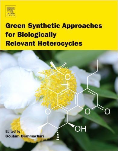 Green Synthetic Approaches for Biologically Relevant Heterocycles Brahmachari