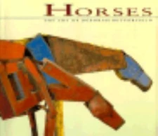 Horses: The Art of Deborah Butterfield, , Very Good Book