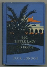 Jack LONDON / The Little Lady of the Big House 1st Edition 1916