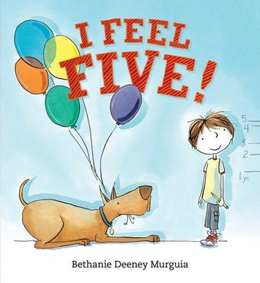 I Feel Five! - hardcover Bethanie Murguia