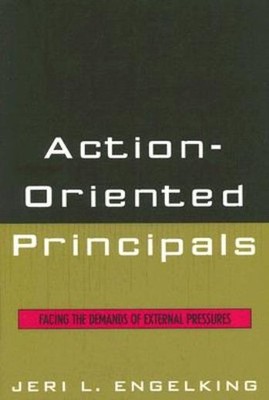 Action-Oriented Principals: Facing The Demands Of External P...