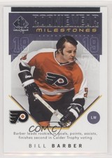 2018-19 SP Authentic Rookie Year Milestones Bill Barber #RYM-BB HOF im4