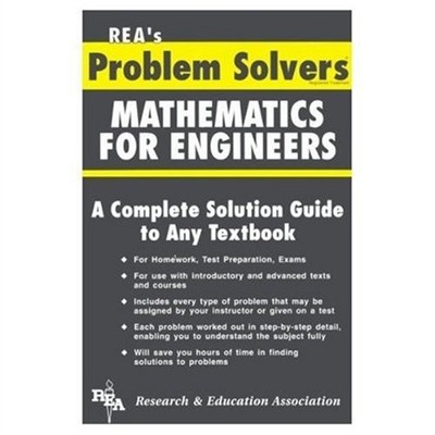 MATHEMATICS FOR ENGINEERS PROBLEM SOLVER (PROBLEM SOLVERS By The Editors Of Rea