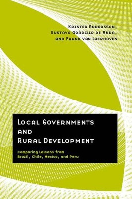 Local Governments and Rural Development: Comparing Lessons from Brazil, Chile,