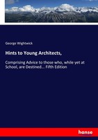 George Wightwick | Hints To Young Architects, | Taschenbuch | Englisch (2017)