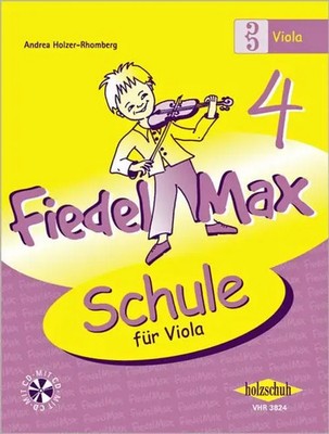 Fiedel-Max - Schule 4 für Viola Andrea Holzer-Rhomberg Broschüre 40 S. Deutsch