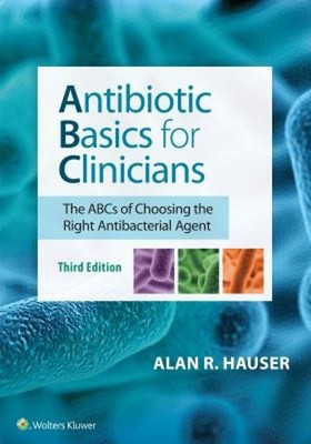 Antibiotic Basics for Clinicians Paperback Alan R. Hauser
