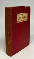 Edwin BALMER, William MacHarg / The Achievements of Luther Trant 1st ed 1910