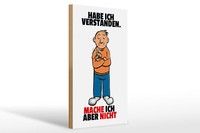Holzschild Spruch 20X30 Cm Verstanden Mache Ich Aber Nicht Schild Wooden Sign